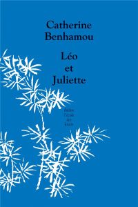 Léo et Juliette - Benhamou Catherine