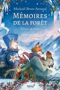 Mémoires de la forêt Tome 3 : L'esprit de l'hiver - Brun-Arnaud Mickaël