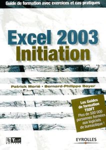 Excel 2003 initiation - Morié Patrick - Boyer Bernard-Philippe