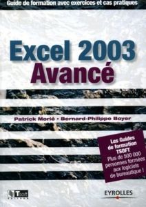 Excel 2003 avancé. Guide de formation avec exercices et cas pratiques - Morié Patrick - Boyer Bernard-Philippe