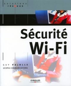 Sécurité Wi-Fi - Pujolle Guy