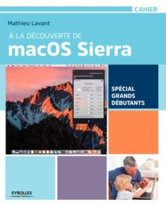 A la découverte de macOS Sierra - Lavant Mathieu