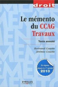 Le mémento du CCAG Travaux. Texte annoté - Couette Bertrand - Couette Jérémie