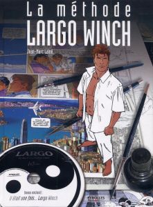 La méthode Largo Winch. Avec 1 DVD - Lainé Jean-Marc - Legrain Crist Yves - Van Hamme J