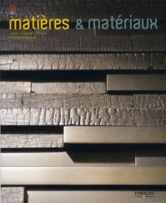 Matières & matériaux. Architecture, design et mode - Prinz Jean-Claude - Gerval Olivier - Laizé Gérard