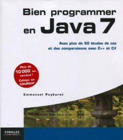 Bien programmer en Java 7 - Puybaret Emmanuel