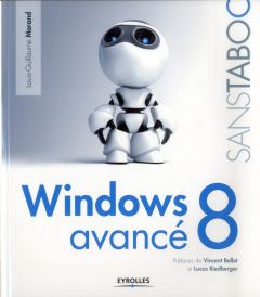 Windows 8 avancé - Morand Louis-Guillaume - Bellet Vincent - Riedberg