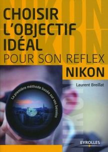 Choisir l'objectif idéal pour son reflex Nikon - Breillat Laurent