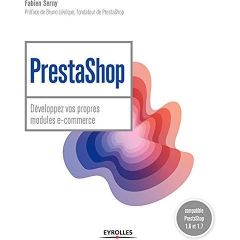 Prestashop : développer ses propres modules e-commerce - Serny Fabien