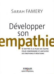 Développer son empathie - Famery Sarah