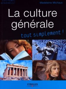 La culture générale - Michaux Madeleine