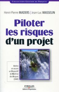Piloter les risques d'un projet - Maders Henri-Pierre - Masselin Jean-Luc