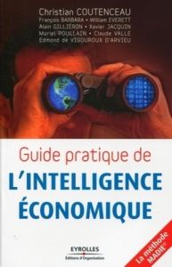 Guide pratique de l'intelligence économique - Coutenceau Christian - Barbara François - Everett