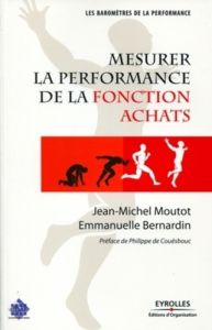 Mesurer la performance de la fonction achats - Bernardin Emmanuelle - Moutot Jean-Michel - Couësb