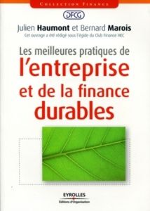 Les meilleures pratiques de l'entreprise et de la finance durables - Marois Bernard - Haumont Julien