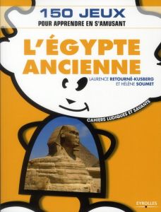L'Egypte ancienne - Soumet Hélène - Retourné-Kusberg Laurence - Pinson