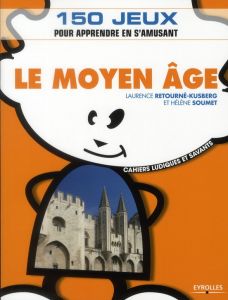 Le Moyen Age - Retourné-Kusberg Laurence - Soumet Hélène - Pinson