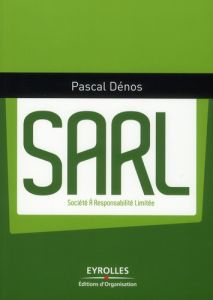 SARL. Société à responsabilité limitée - Dénos Pascal