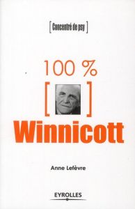 100% Winnicott - Lefèvre Anne