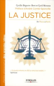 La justice. De Platon à Rawls - Morana Cyril - Bégorre-Bret Cyrille - Comte-Sponvi