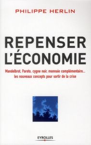 Repenser l'économie - Herlin Philippe