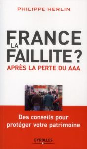 France, la faillite ? Après la perte du AAA, Edition 2012 - Herlin Philippe