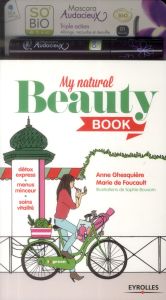 My natural beauty book - Ghesquière Anne - Foucault Marie de - Bouxom Sophi