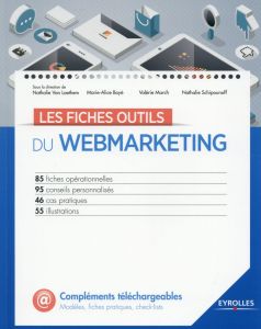 Les fiches outils du webmarketing - Van Laethem Nathalie - Boyé Marie-Alice - March Va