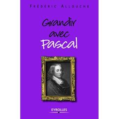 Grandir avec Pascal - Allouche Frédéric