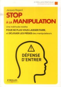 Stop à la manipulation - Regard Jacques