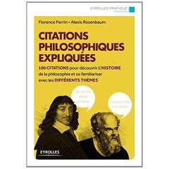Citations philosophiques expliquées - Perrin Florence - Rosenbaum Alexis