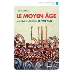 Le Moyen Age. 4e édition - Michaux Madeleine - Beray Patrice