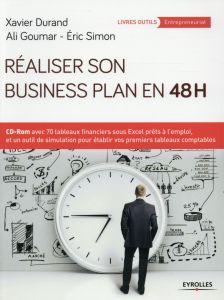Réaliser son business plan en 48 heures. 2e édition. Avec 1 CD-ROM - Durand Xavier - Goumar Ali - Simon Eric