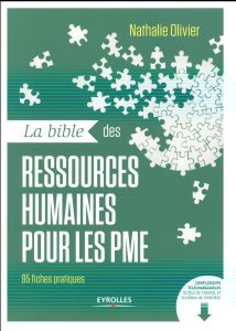 La bible des ressources humaines pour les PME. 95 fiches pratiques, 2e édition - Olivier Nathalie