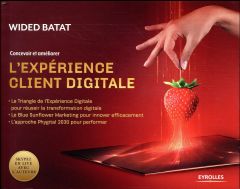Concevoir et améliorer l'expérience client digitale - Batat Wided - Bordas Nicolas