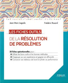 Les fiches outils de la résolution de problèmes - Lagoda Jean-Marc - Rosard Frédéric