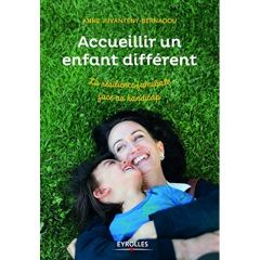 Accueillir un enfant différent en famille. La résilience familiale face au handicap - Juvanteny-Bernadou Anne - Gardou Charles