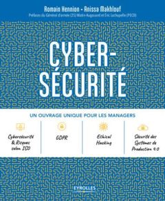 Cyber-sécurité. Un ouvrage unique pour les managers - Hennion Romain - Makhlouf Anissa - Watin-Augouard