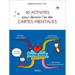 30 activités pour devenir un as des cartes mentales - Eleaume Lachaud Stéphanie