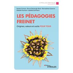 Les pédagogies Freinet. Origines, valeurs et outils pour tous - Connac Sylvain - Demaugé-Bost Bruce - Guienne Bern