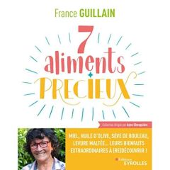 Les 7 aliments précieux - Guillain France