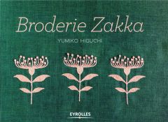 Broderie Zakka - Higuchi Yumiko - Verbeke Ludivine