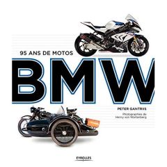 95 ans de motos BMW - Gantriis Peter - Wartenberg Henry von - Laoudi Mon