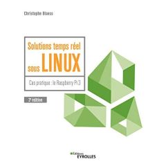 Solutions temps réel sous Linux. 3e édition - Blaess Christophe