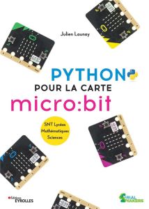 Python pour la carte micro:bit - Launay Julien