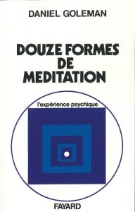 LES DOUZE FORMES DE MEDITATION - GOLEMAN DANIEL