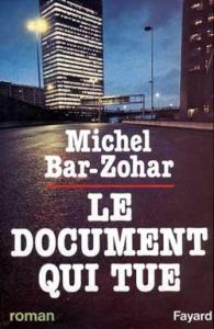 Le Document qui tue - Bar-Zohar Michel