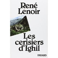 LES CERISIERS D'IGHIL - LENOIR RENE