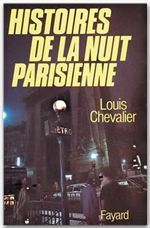 Histoires de la nuit parisienne - Chevalier Louis