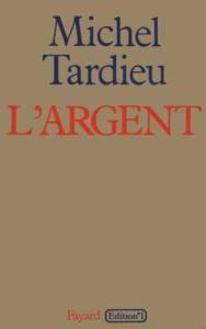 L'Argent - Tardieu Michel